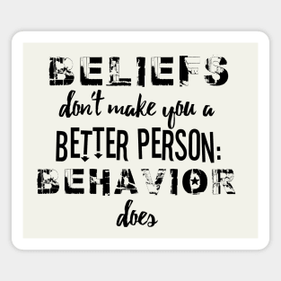 Beliefs and Behavior Magnet